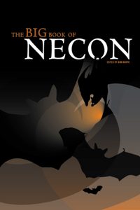 The Official Web Site of Author Matt Bechtel, Titles: The Big Book of Necon (featuring "A View From the Bottom")